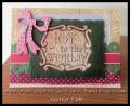 2011/11/24/30_Cricut_Christmas_Card_Joy_to_the_World_by_heatherg23.JPG