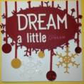 2012/11/25/Dream_a_little_dream_by_stampin4smiles.jpg