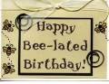 2005/08/31/Bee-lated_birthday_card_by_jkincolorado.JPG