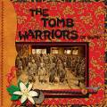 2012/02/16/Tomb-Warriors_by_True_North_Scraps.jpg