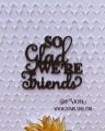 2021/08/08/sunflower-slimline-copic-coloring-so-glad-we_re-friends-Summer-Fall-trellis-die-Teaspoon-of-Fun-Deb-Valder-Tutti-Designs-Whimsy-Stamps-Creative-Expression-3_by_djlab.PNG
