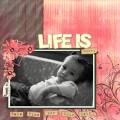 life-is_by